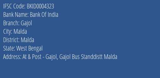 Bank Of India Gajol Branch Malda IFSC Code BKID0004323
