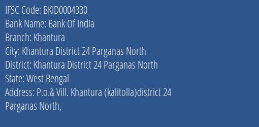 Bank Of India Khantura Branch Khantura District 24 Parganas North IFSC Code BKID0004330