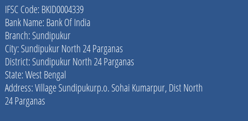 Bank Of India Sundipukur Branch Sundipukur North 24 Parganas IFSC Code BKID0004339