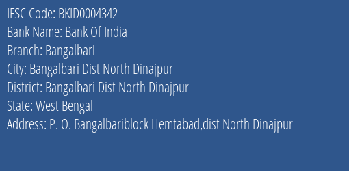 Bank Of India Bangalbari Branch Bangalbari Dist North Dinajpur IFSC Code BKID0004342