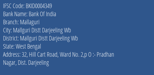 Bank Of India Mallaguri Branch Mallguri Distt Darjeeling Wb IFSC Code BKID0004349