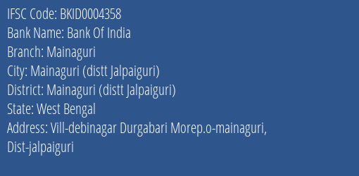 Bank Of India Mainaguri Branch Mainaguri Distt Jalpaiguri IFSC Code BKID0004358