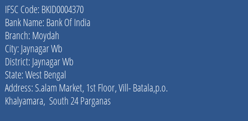 Bank Of India Moydah Branch Jaynagar Wb IFSC Code BKID0004370