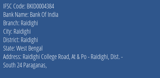 Bank Of India Raidighi Branch Raidighi IFSC Code BKID0004384