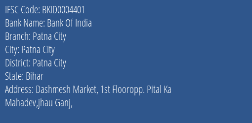 Bank Of India Patna City Branch Patna City IFSC Code BKID0004401