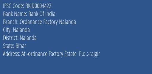 Bank Of India Ordanance Factory Nalanda Branch, Branch Code 004422 & IFSC Code BKID0004422