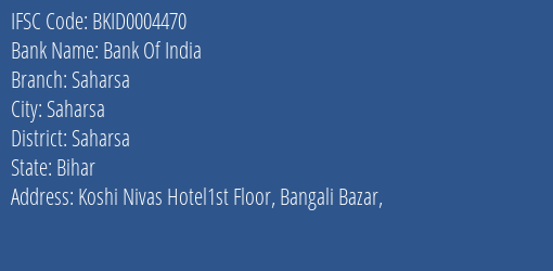 Bank Of India Saharsa Branch Saharsa IFSC Code BKID0004470