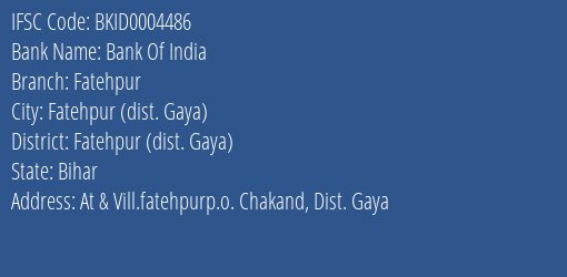 Bank Of India Fatehpur Branch Fatehpur Dist. Gaya IFSC Code BKID0004486
