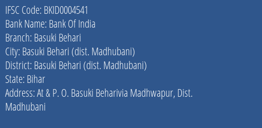 Bank Of India Basuki Behari Branch Basuki Behari Dist. Madhubani IFSC Code BKID0004541