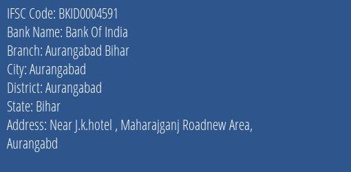 Bank Of India Aurangabad Bihar Branch, Branch Code 004591 & IFSC Code BKID0004591
