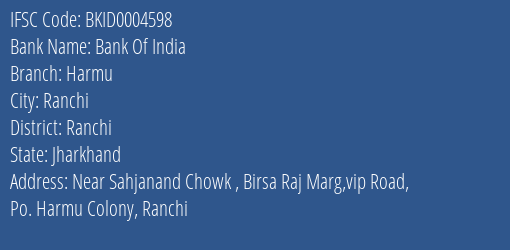 Bank Of India Harmu Branch, Branch Code 004598 & IFSC Code BKID0004598