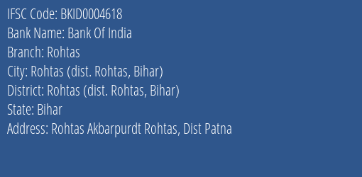 Bank Of India Rohtas Branch Rohtas Dist. Rohtas Bihar IFSC Code BKID0004618