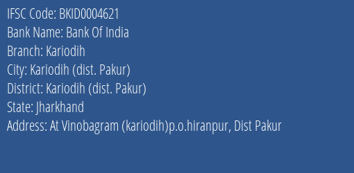 Bank Of India Kariodih Branch Kariodih Dist. Pakur IFSC Code BKID0004621