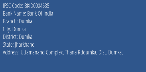 Bank Of India Dumka Branch, Branch Code 004635 & IFSC Code BKID0004635