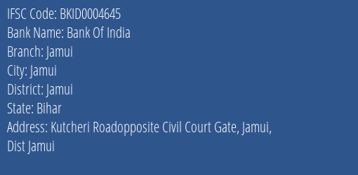 Bank Of India Jamui Branch Jamui IFSC Code BKID0004645