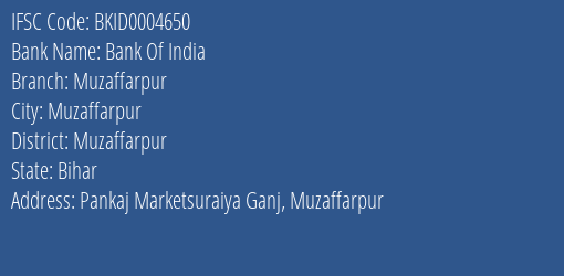 Bank Of India Muzaffarpur Branch, Branch Code 004650 & IFSC Code BKID0004650