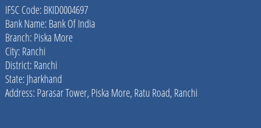 Bank Of India Piska More Branch Ranchi IFSC Code BKID0004697