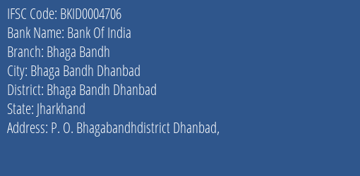 Bank Of India Bhaga Bandh Branch Bhaga Bandh Dhanbad IFSC Code BKID0004706