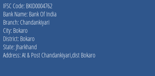 Bank Of India Chandankiyari Branch, Branch Code 004762 & IFSC Code BKID0004762