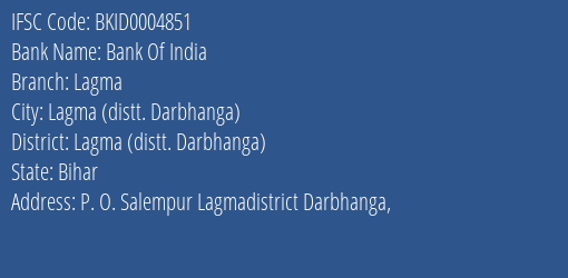 Bank Of India Lagma Branch Lagma Distt. Darbhanga IFSC Code BKID0004851