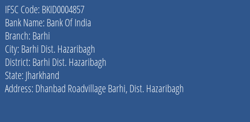 Bank Of India Barhi Branch Barhi Dist. Hazaribagh IFSC Code BKID0004857
