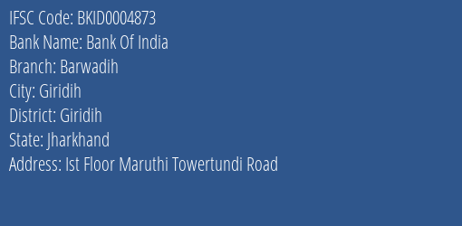 Bank Of India Barwadih Branch Giridih IFSC Code BKID0004873