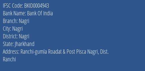 Bank Of India Nagri Branch Nagri IFSC Code BKID0004943