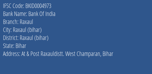 Bank Of India Raxaul Branch Raxaul Bihar IFSC Code BKID0004973