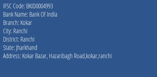 Bank Of India Kokar Branch Ranchi IFSC Code BKID0004993