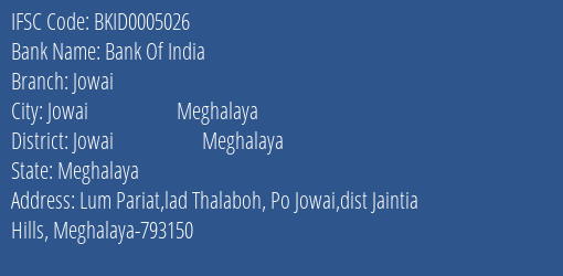 Bank Of India Jowai Branch Jowai Meghalaya IFSC Code BKID0005026