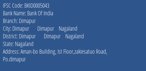 Bank Of India Dimapur Branch Dimapur Dimapur Nagaland IFSC Code BKID0005043