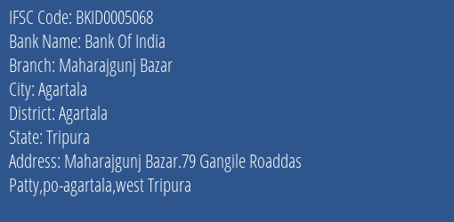 Bank Of India Maharajgunj Bazar Branch Agartala IFSC Code BKID0005068