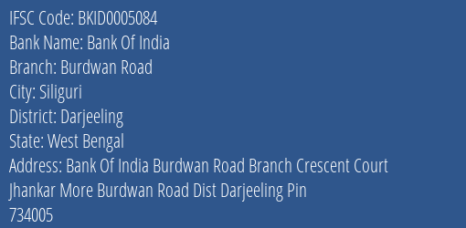 Bank Of India Burdwan Road Branch Darjeeling IFSC Code BKID0005084