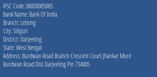 Bank Of India Lebong Branch Darjeeling IFSC Code BKID0005085