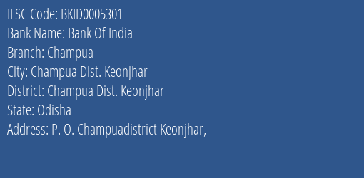 Bank Of India Champua Branch Champua Dist. Keonjhar IFSC Code BKID0005301