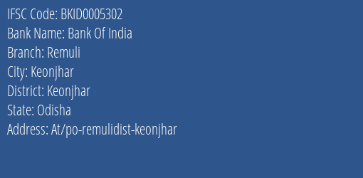 Bank Of India Remuli Branch Keonjhar IFSC Code BKID0005302