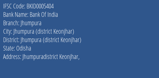 Bank Of India Jhumpura Branch Jhumpura District Keonjhar IFSC Code BKID0005404