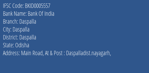 Bank Of India Daspalla Branch Daspalla IFSC Code BKID0005557