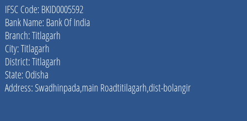 Bank Of India Titlagarh Branch Titlagarh IFSC Code BKID0005592
