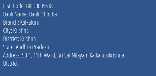 Bank Of India Kaikaluru Branch, Branch Code 005638 & IFSC Code BKID0005638