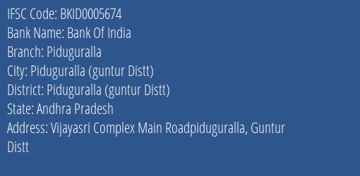 Bank Of India Piduguralla Branch Piduguralla Guntur Distt IFSC Code BKID0005674
