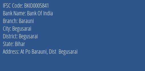 Bank Of India Barauni Branch Begusarai IFSC Code BKID0005841