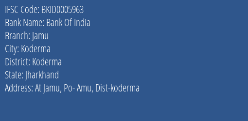 Bank Of India Jamu Branch Koderma IFSC Code BKID0005963