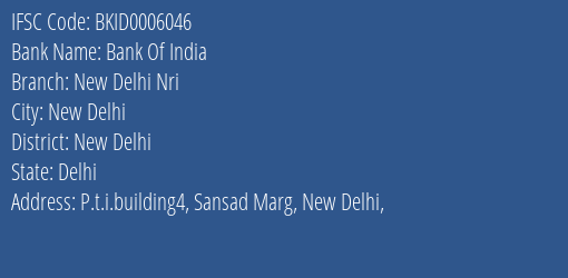 Bank Of India New Delhi Nri Branch New Delhi IFSC Code BKID0006046
