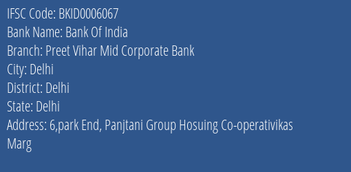 Bank Of India Preet Vihar Mid Corporate Bank Branch, Branch Code 006067 & IFSC Code BKID0006067