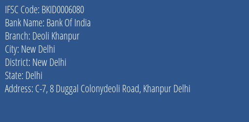 Bank Of India Deoli Khanpur Branch New Delhi IFSC Code BKID0006080