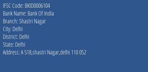 Bank Of India Shastri Nagar Branch Delhi IFSC Code BKID0006104