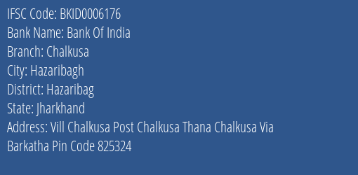 Bank Of India Chalkusa Branch Hazaribag IFSC Code BKID0006176