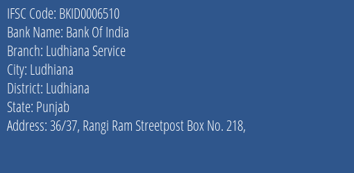 Bank Of India Ludhiana Service Branch, Branch Code 006510 & IFSC Code BKID0006510