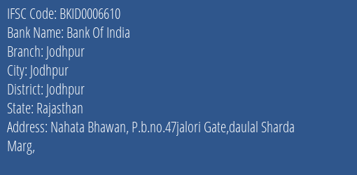 Bank Of India Jodhpur Branch, Branch Code 006610 & IFSC Code BKID0006610